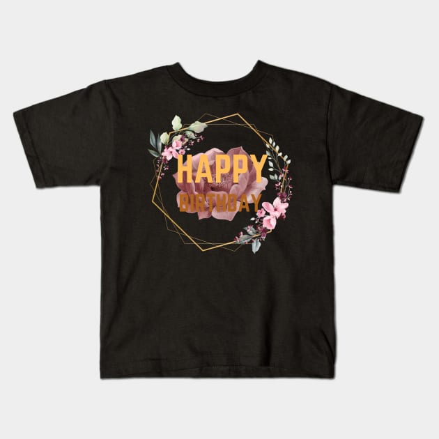 Happy Birthday Floral Look Kids T-Shirt by NICHE&NICHE